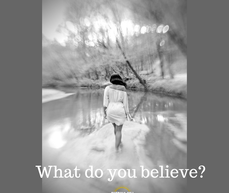 What do you believe in?  | Auburn Life Coach, Transformational Coach for Women